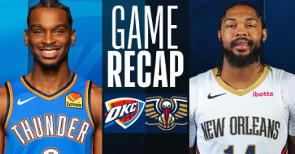 okc thunder vs new orleans pelicans match player stats